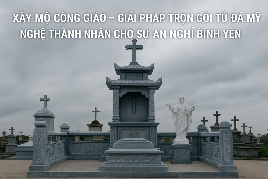 XÂY MỘ CÔNG GIÁO